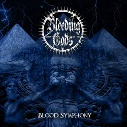 Bleeding Gods : Blood Symphony Bleeding Gods : Blood Symphony